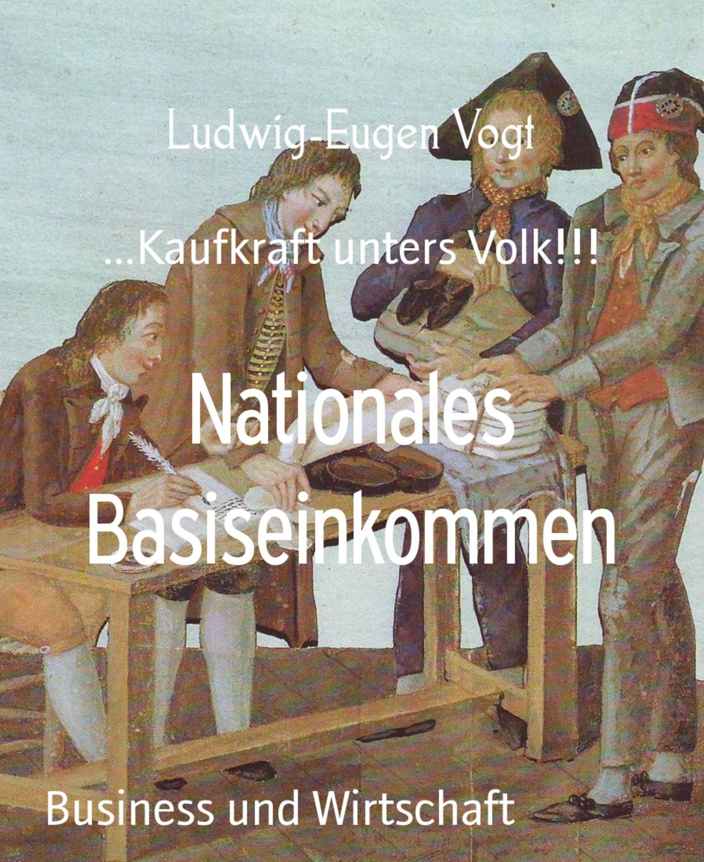 Nationales Basiseinkommen: ...Kaufkraft unters Volk!!!