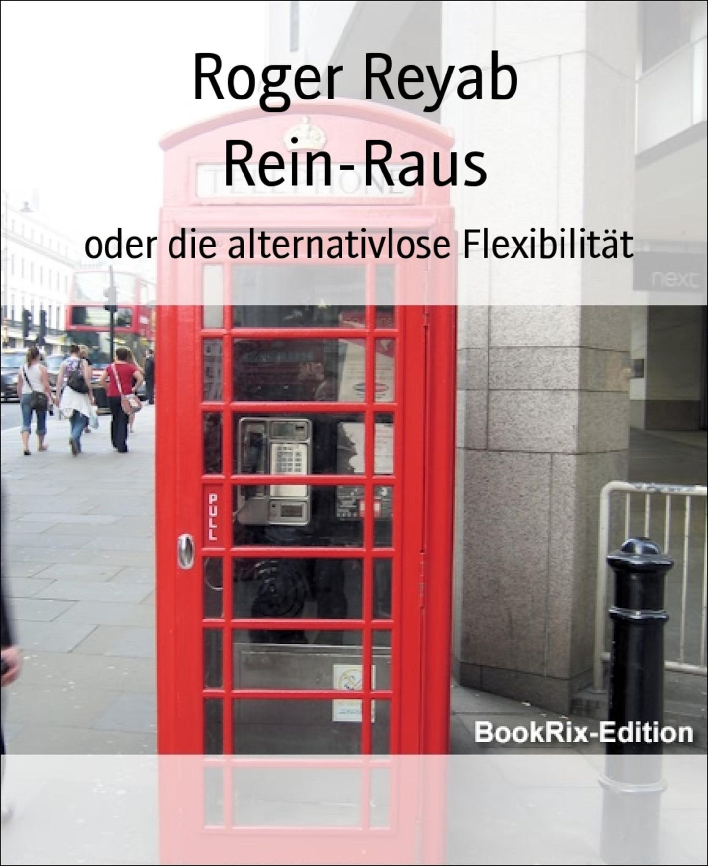 Rein-Raus: oder die alternativlose Flexibilität