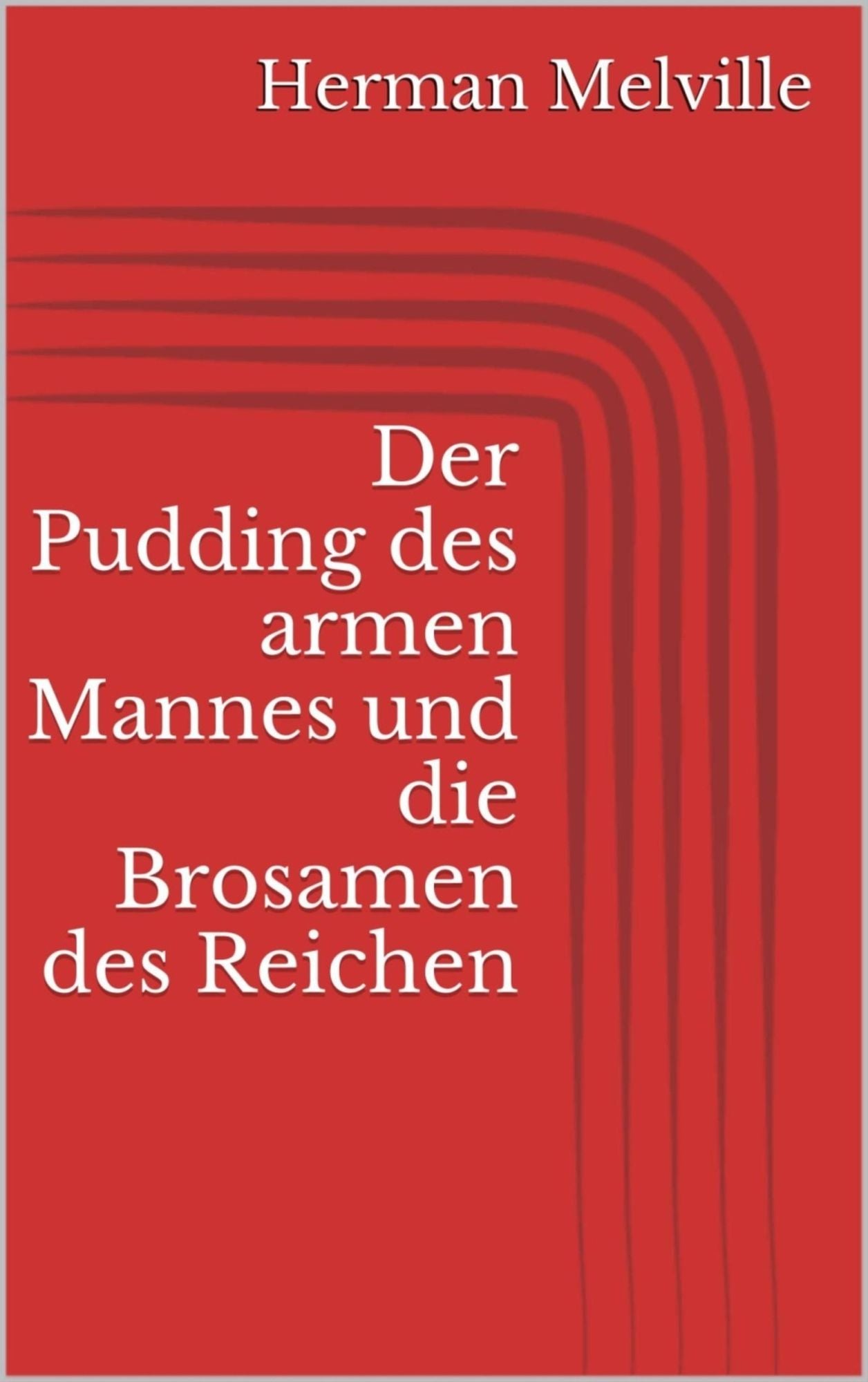 Der Pudding des armen Mannes und die Brosamen des Reichen