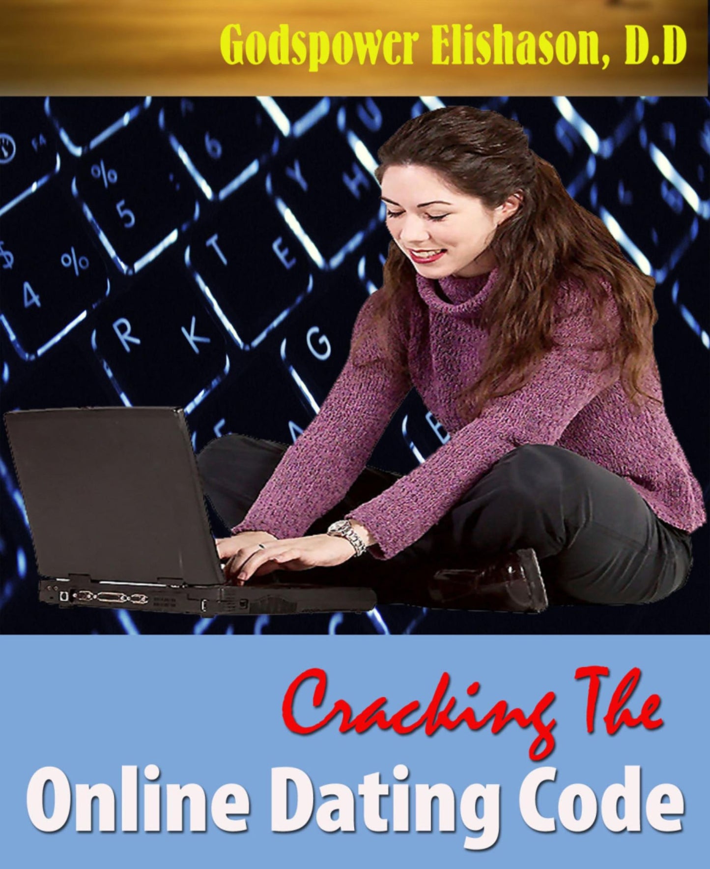 Cracking The Online Dating Code: Cracking The Code