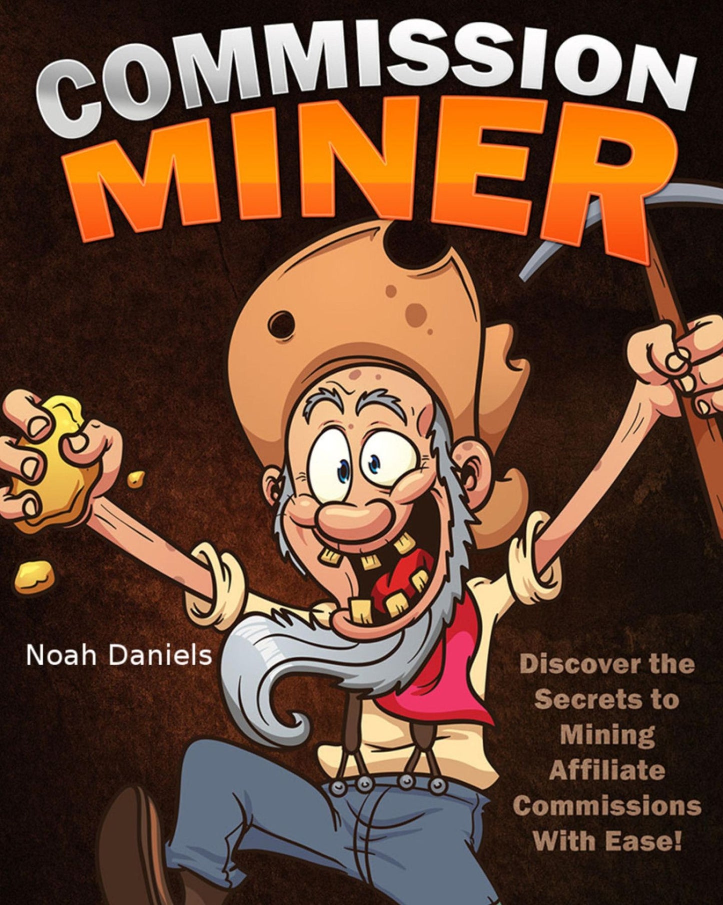Commission Miner: Discover the Secrets to Mining Affiliate Commissions With Ease!