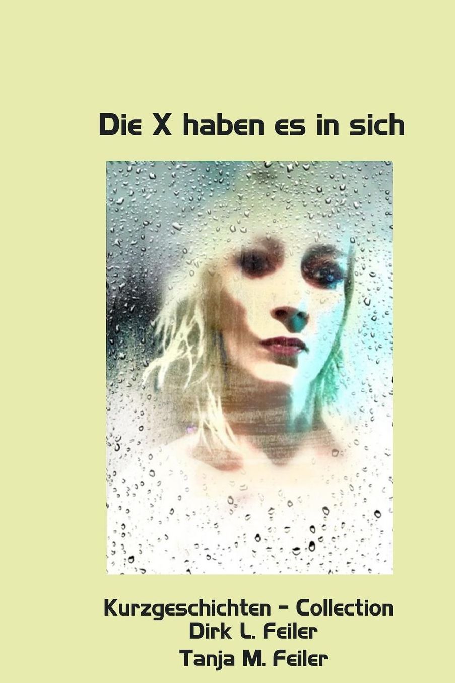 Die X haben es in sich: Kurzgeschichten - Collection