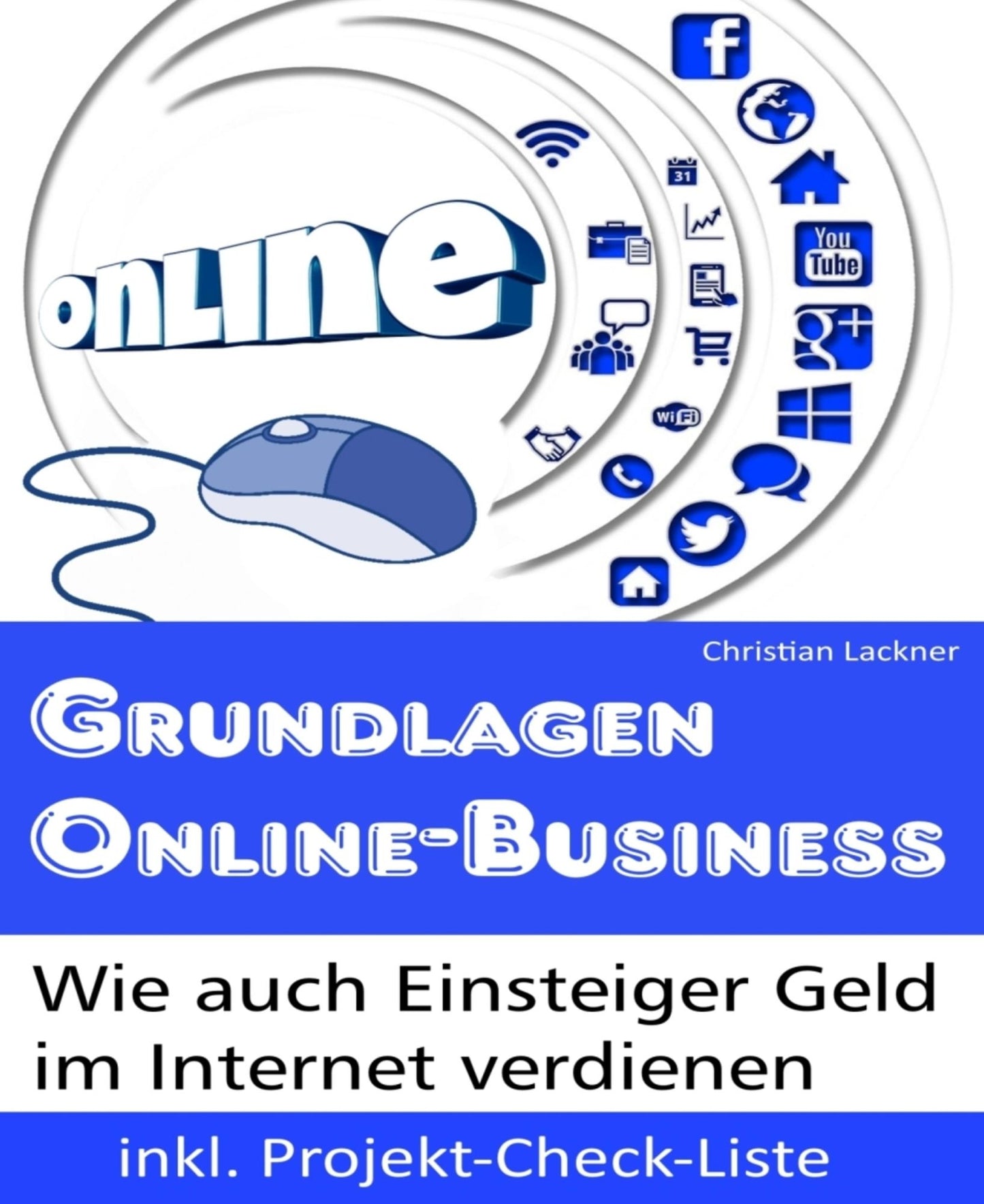 Grundlagen Online-Business: Wie auch Einsteiger Geld im Internet verdienen