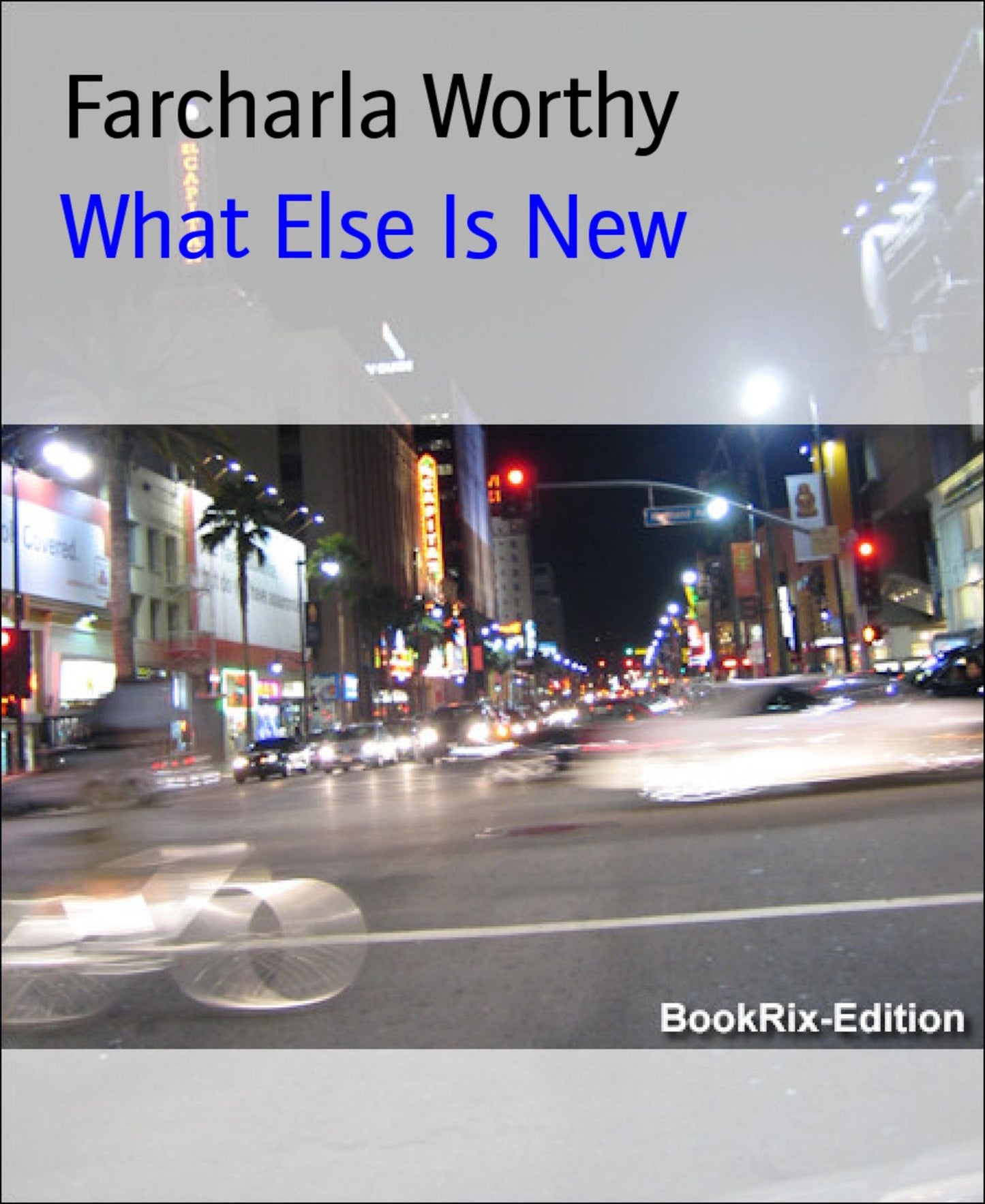 What Else Is New: Part I