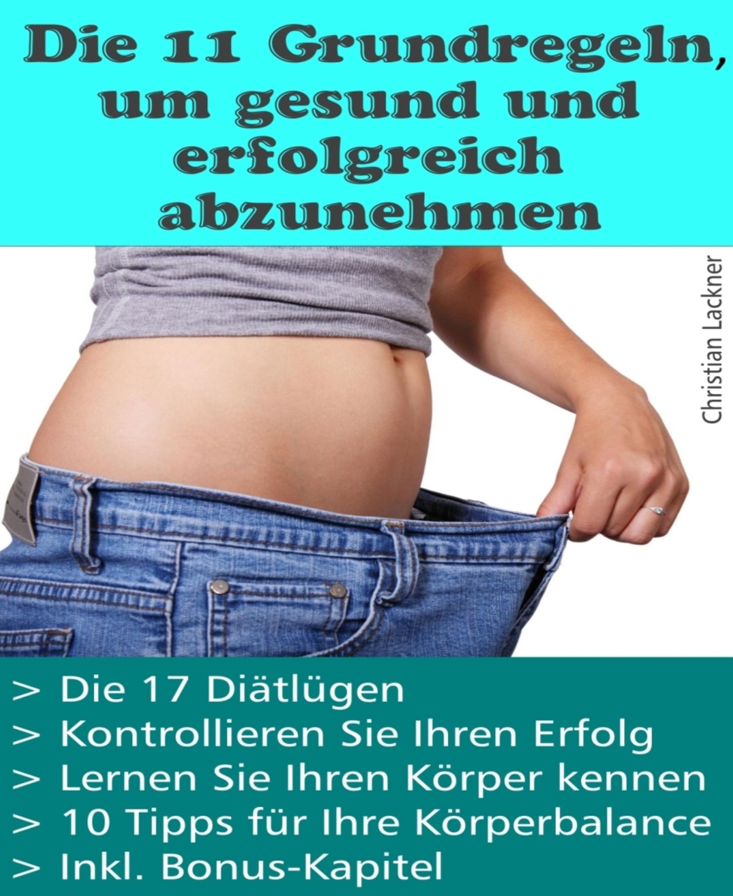 Die 11 Grundregeln, um gesund und erfolgreich abzunehmen
