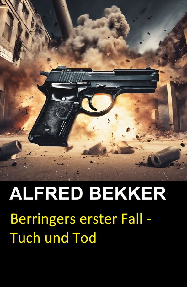 Berrringers erster Fall - Tuch und Tod: Kriminalroman mit den Tatorten Düsseldorf und Krefeld