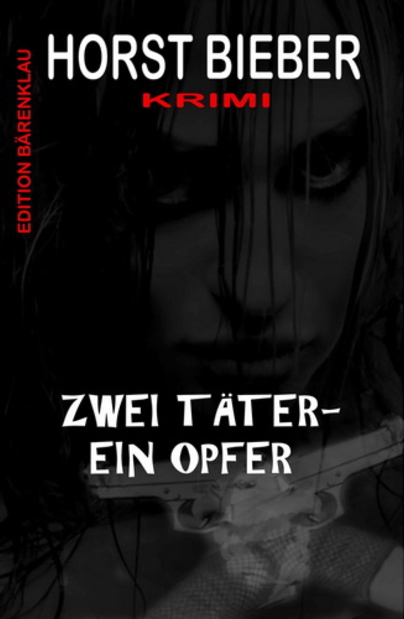 Zwei Täter - ein Opfer: Krimi: Cassiopeiapress Spannung/ Edition Bärenklau