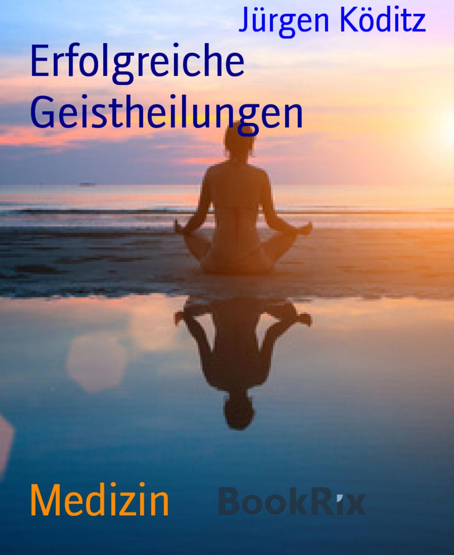 Erfolgreiche Geistheilungen