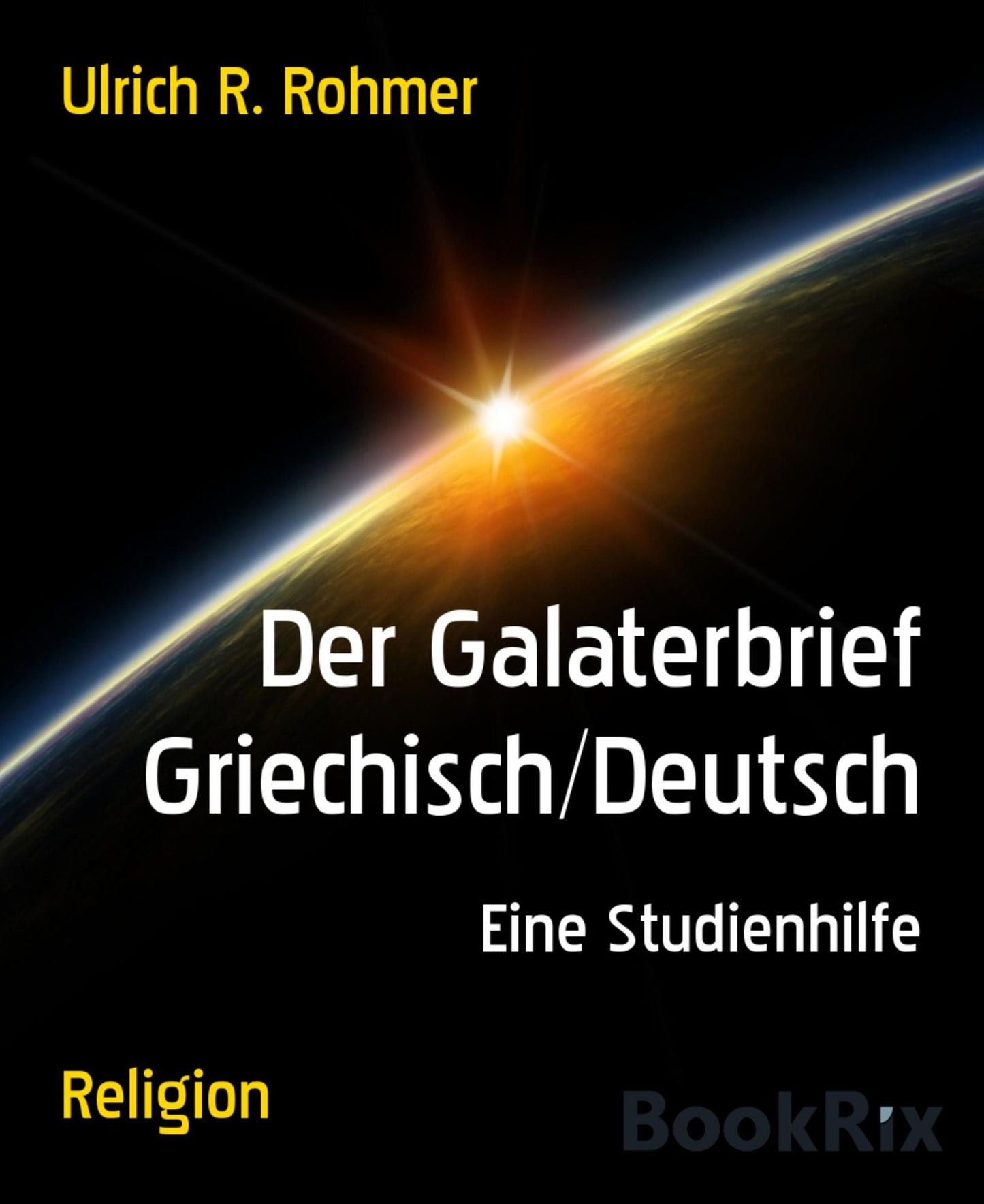 Der Galaterbrief Griechisch/Deutsch: Eine Studienhilfe