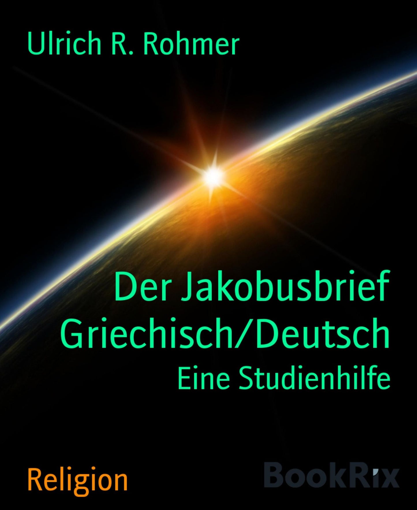 Der Jakobusbrief Griechisch/Deutsch: Eine Studienhilfe