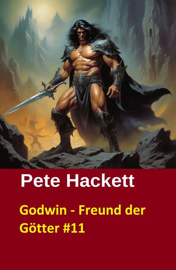 Godwin - Freund der Götter #11: Godwin - verraten und verkauft: Cassiopeiapress Fantasy Serial