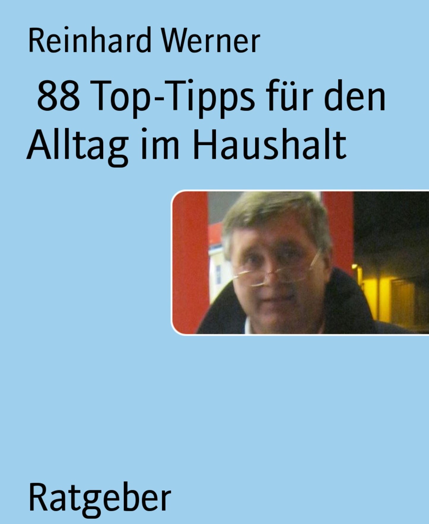 88 Top-Tipps für den Alltag im Haushalt