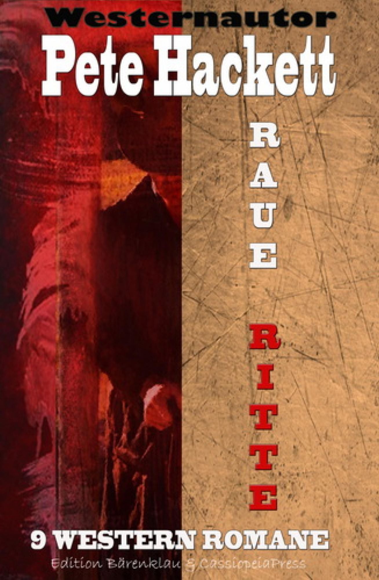Raue Ritte - 9 Western Romane: Cassiopiapress Spannung/ Edition Bärenklau