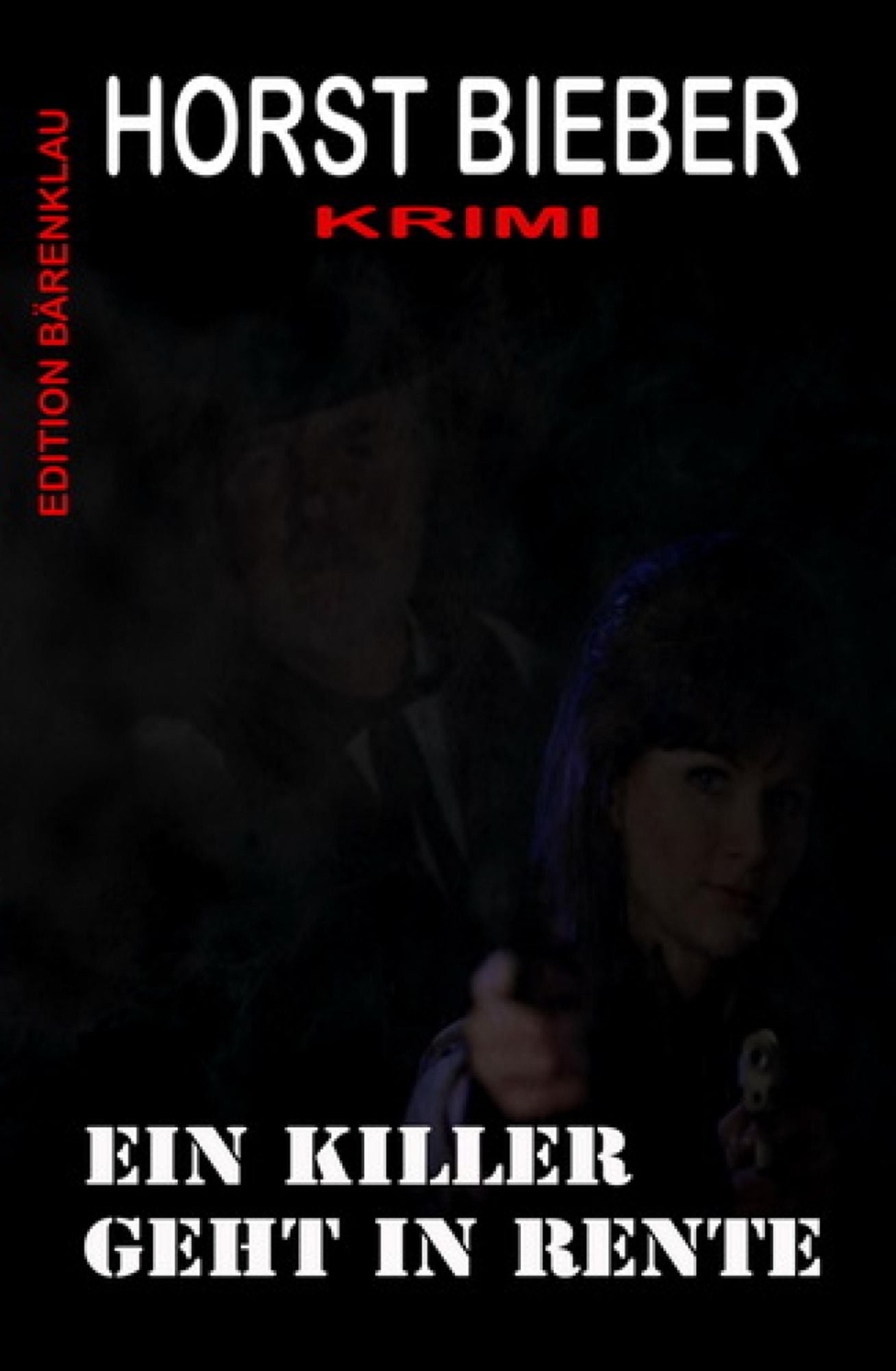 Ein Killer geht in Rente: Krimi: Cassiopeiapress Thriller/ Edition Bärenklau