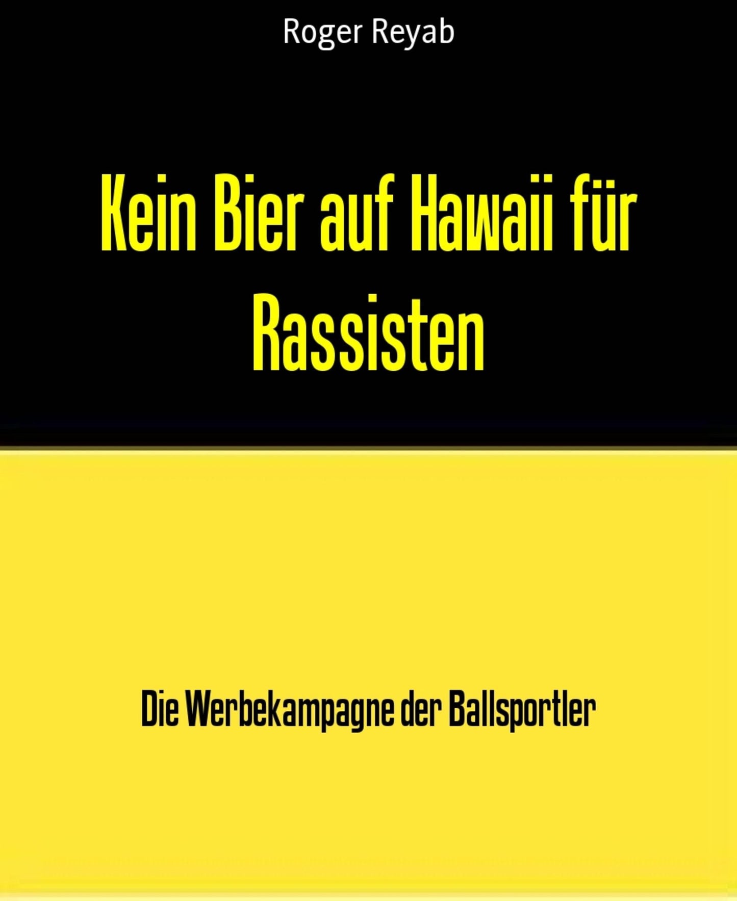 Kein Bier auf Hawaii für Rassisten: Die Werbekampagne der Ballsportler
