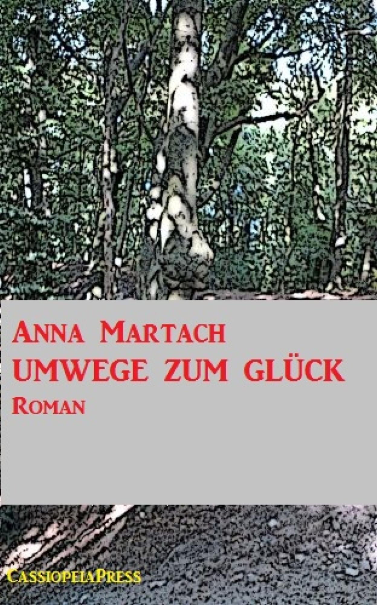 Umwege zum Glück: Cassiopeiapress Bergroman