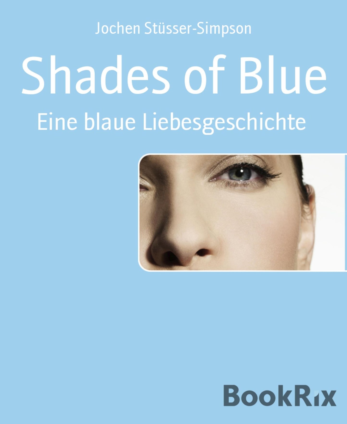 Shades of Blue: Eine blaue Liebesgeschichte
