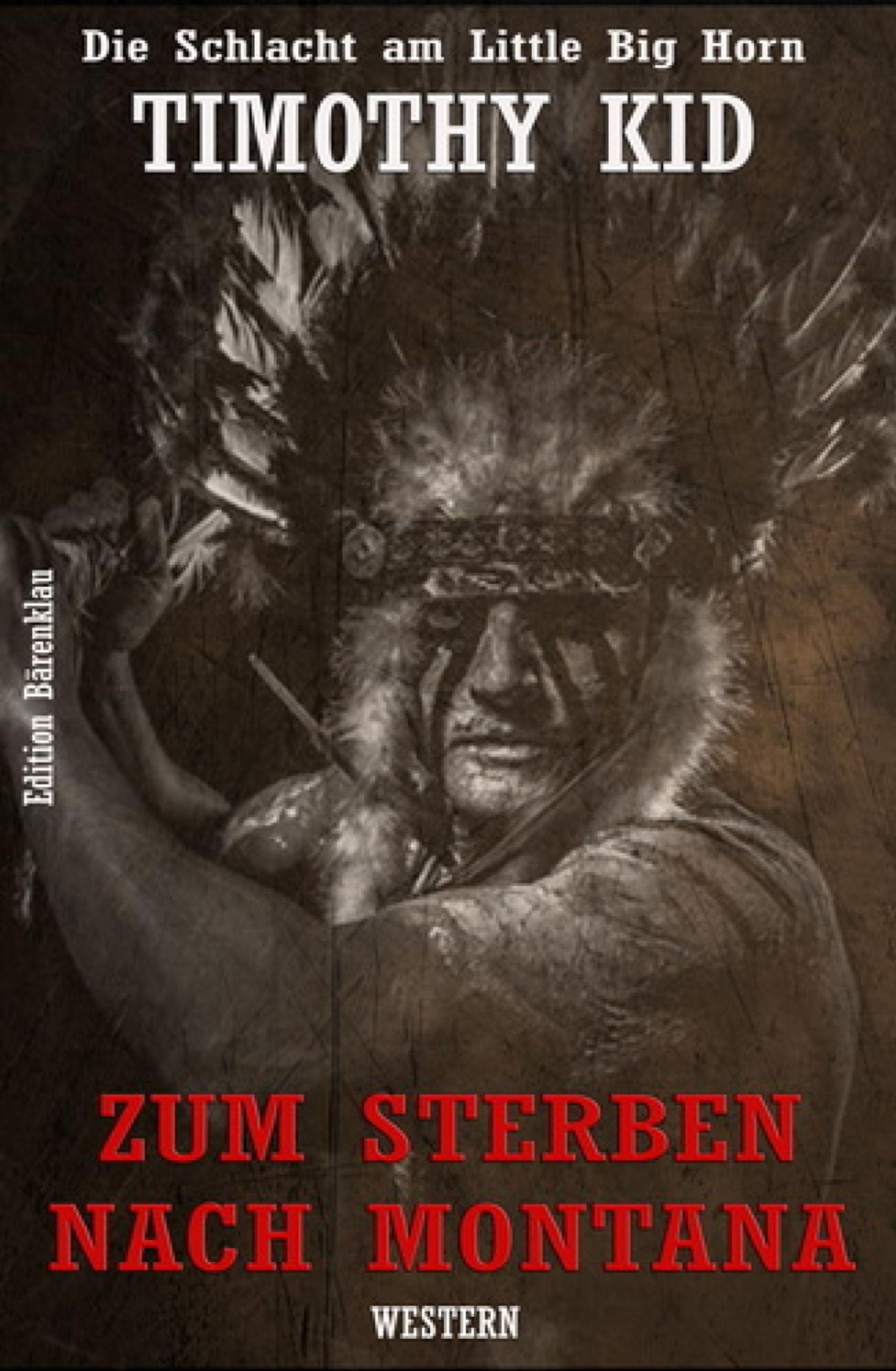 Zum Sterben nach Montana: Cassiopeiapress Western/ Edition Bärenklau