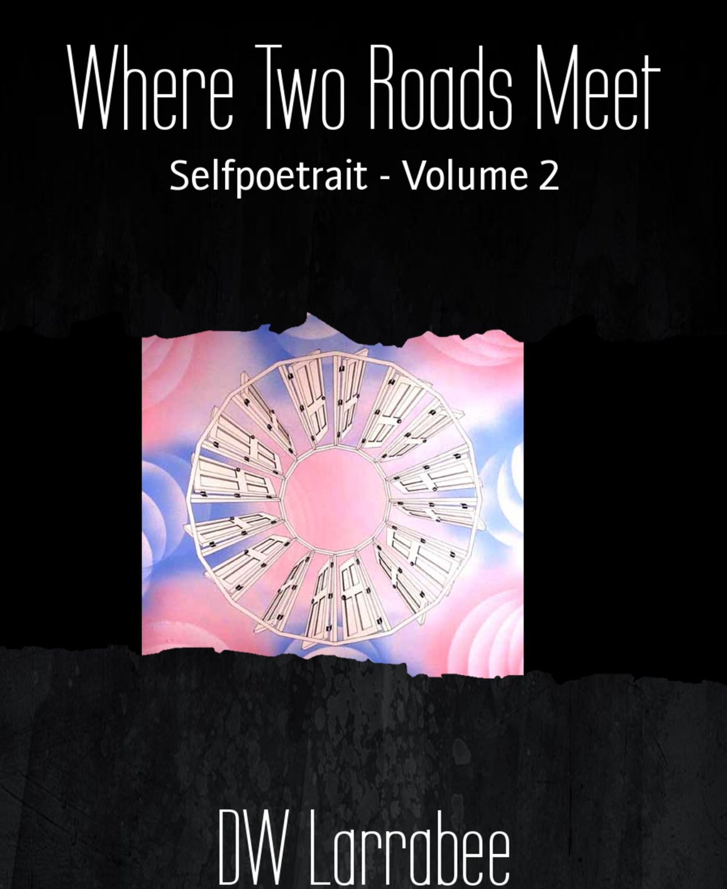 Where Two Roads Meet: Selfpoetrait - Volume 2