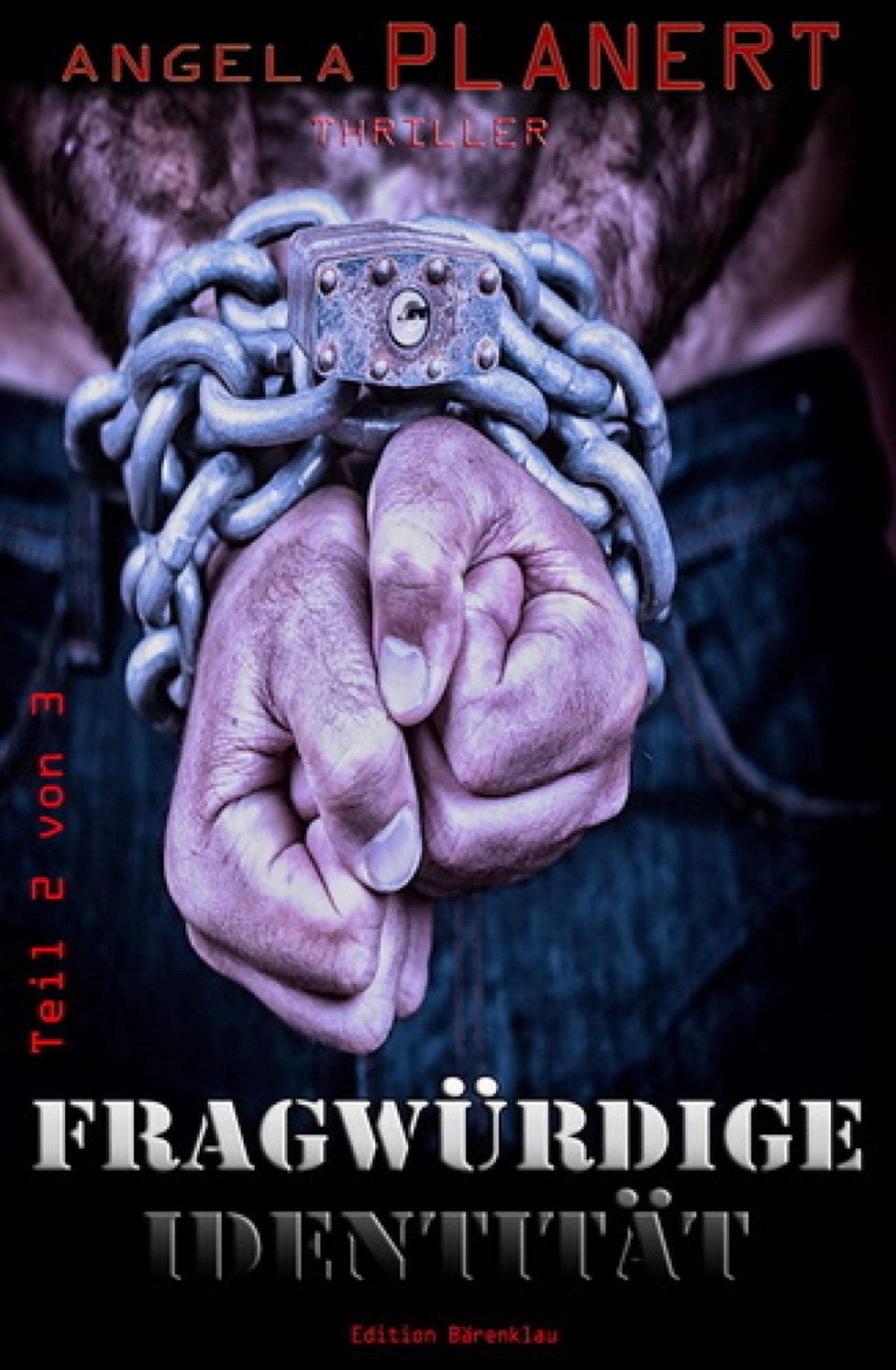 Fragwürdige Identität, Teil 2 von 3: Thriller: Cassiopeiapress Spannung/ Edition Bärenklau