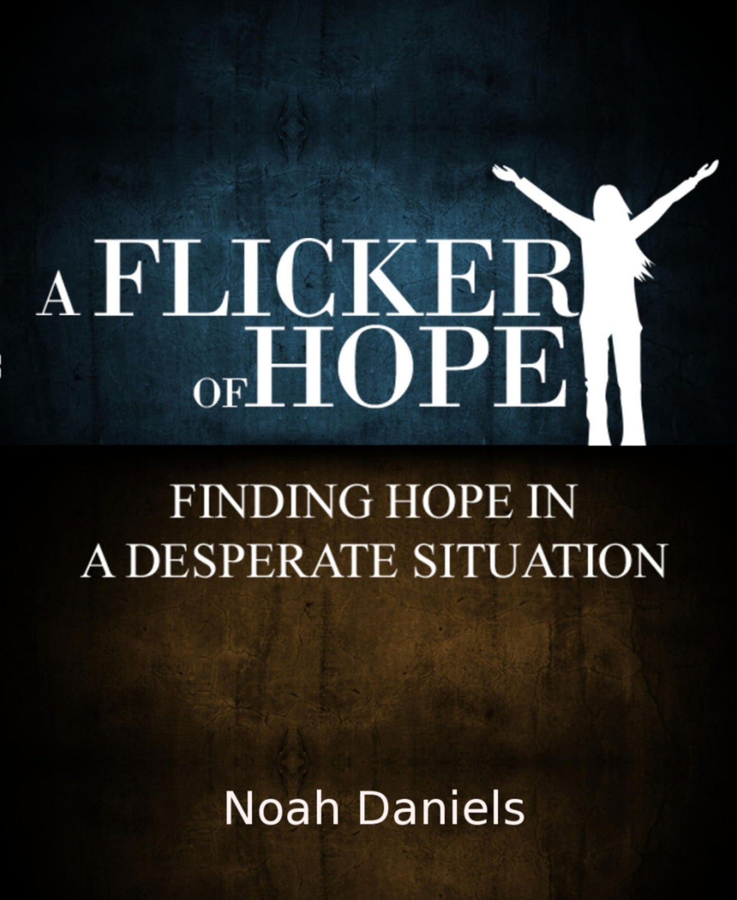 A Flicker Of Hope: Finding Hope In A Desperate Situation