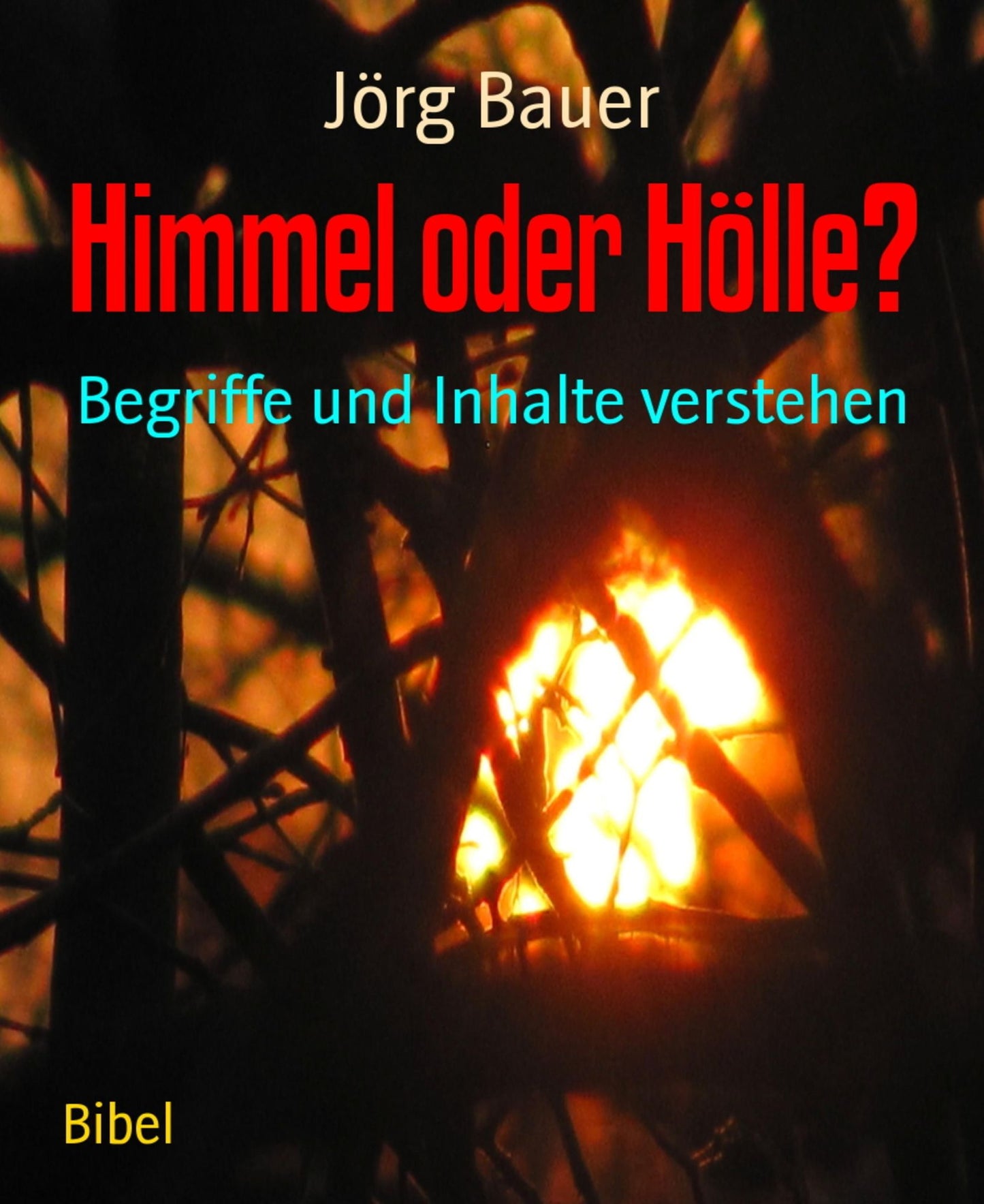 Himmel oder Hölle?: Begriffe und Inhalte verstehen