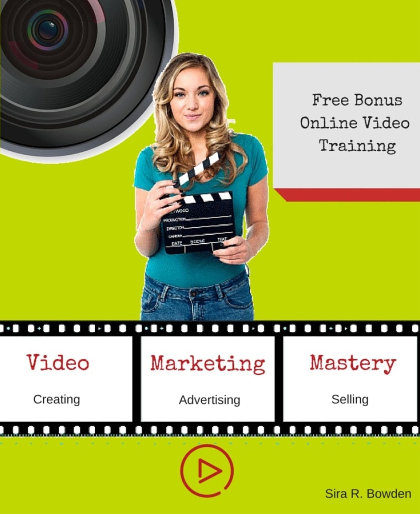 Video Marketing Mastery: Creating - Advertising - Selling