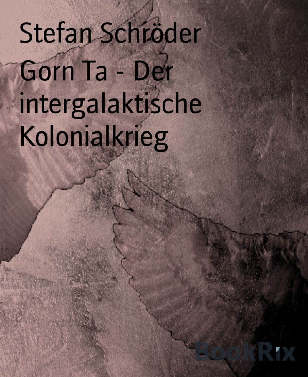 Gorn Ta - Der intergalaktische Kolonialkrieg