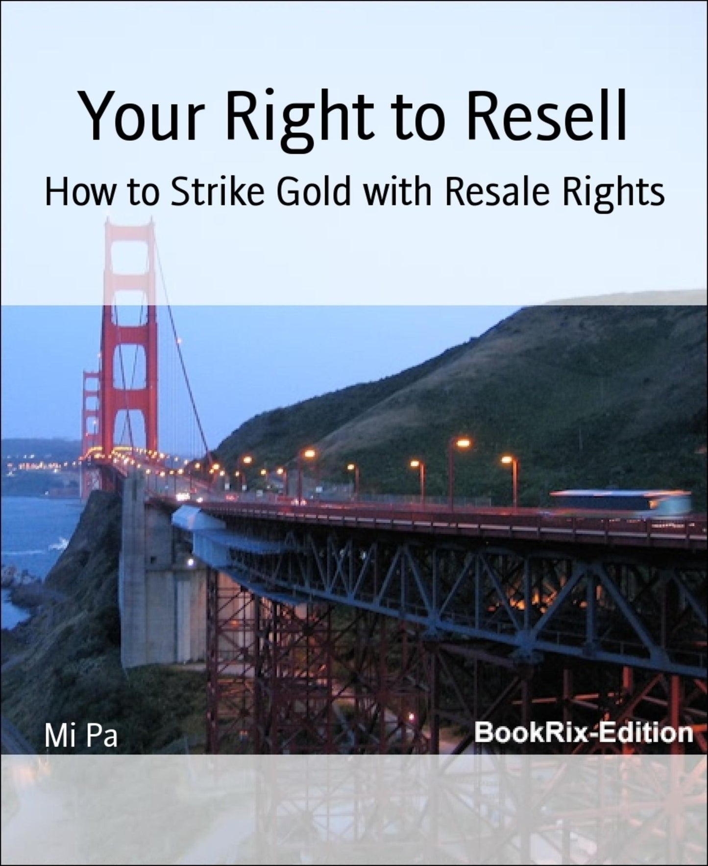 Your Right to Resell: How to Strike Gold with Resale Rights