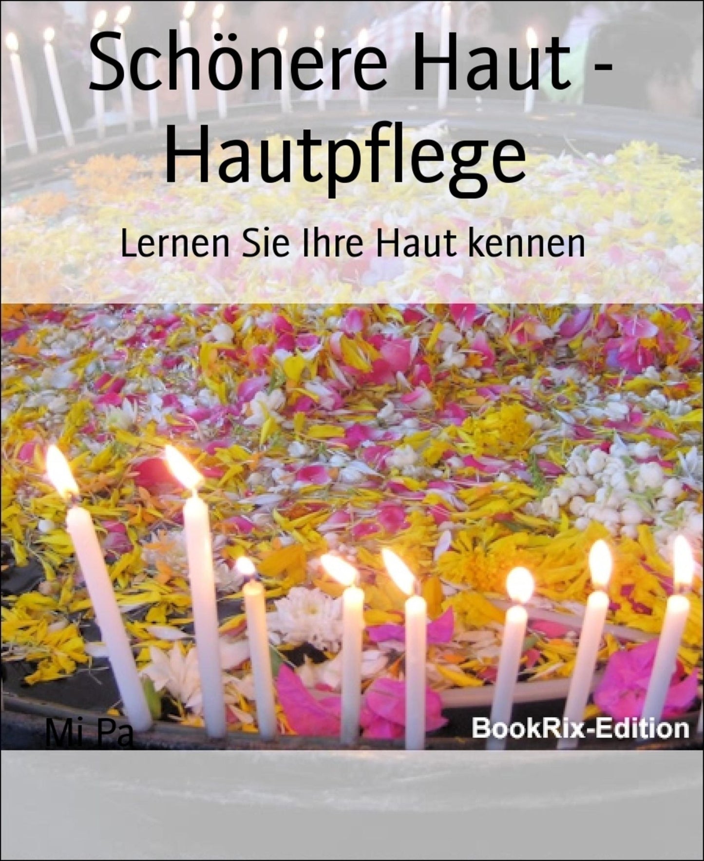 Schönere Haut - Hautpflege: Lernen Sie Ihre Haut kennen