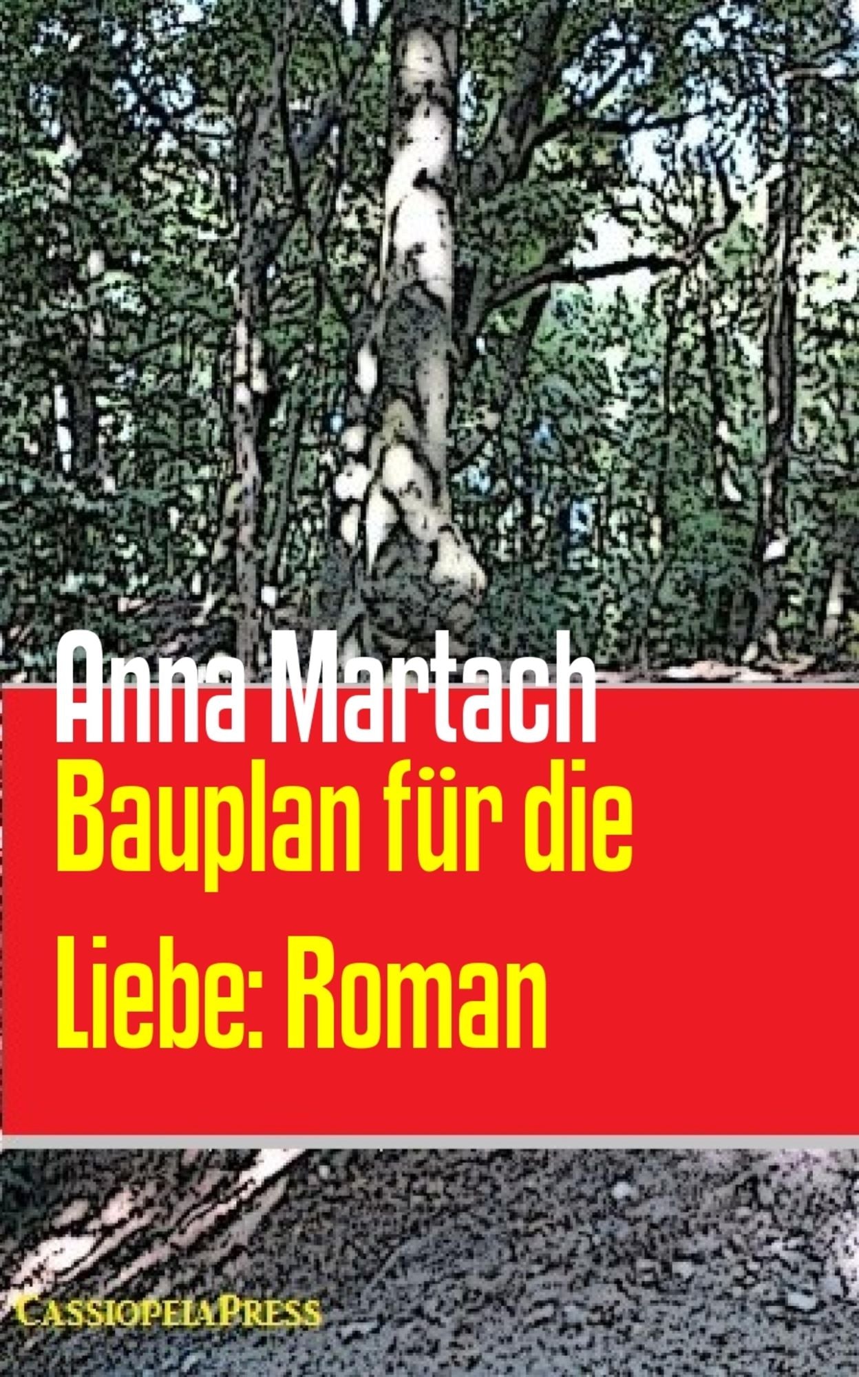 Bauplan für die Liebe: Roman: Cassiopeiapress Bergroman