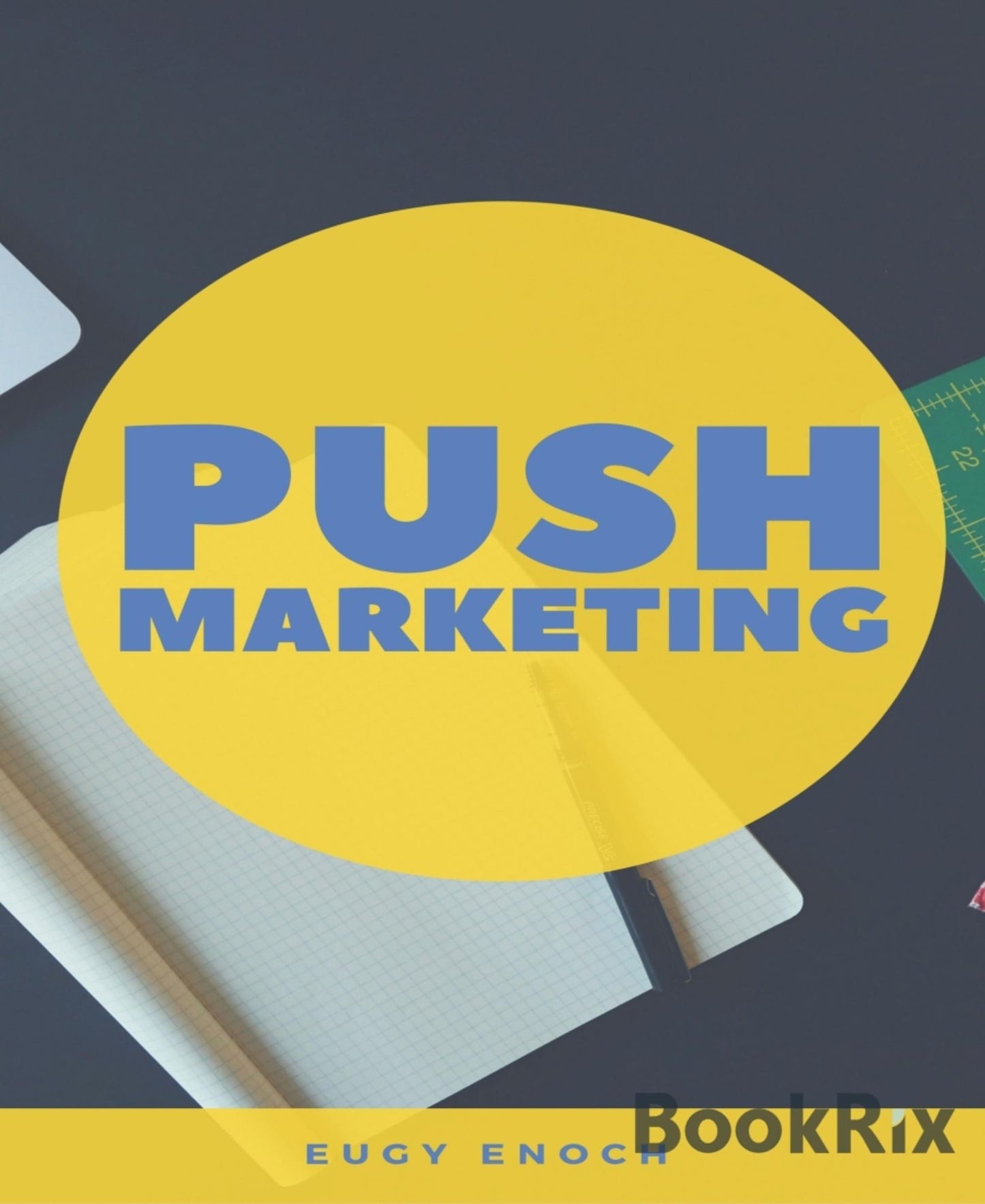 Push Marketing: Sales Digits to Push your Prospects to Purchasers