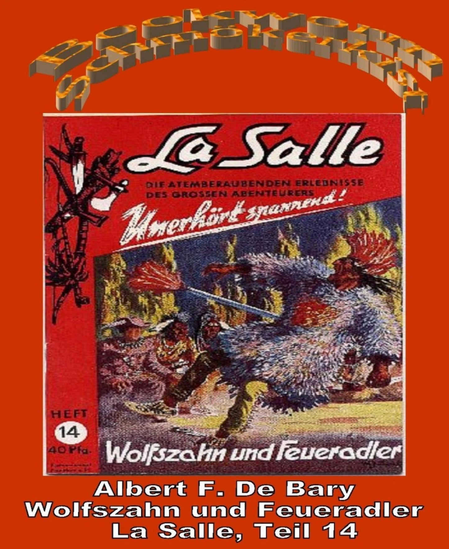 Wolfszahn und Feueradler: La Salle Band 14