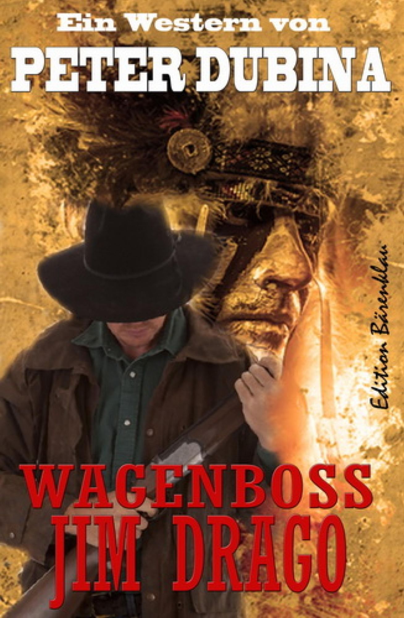 Wagenboss Jim Drago: Cassiopeiapress Western /Edition Bärenklau