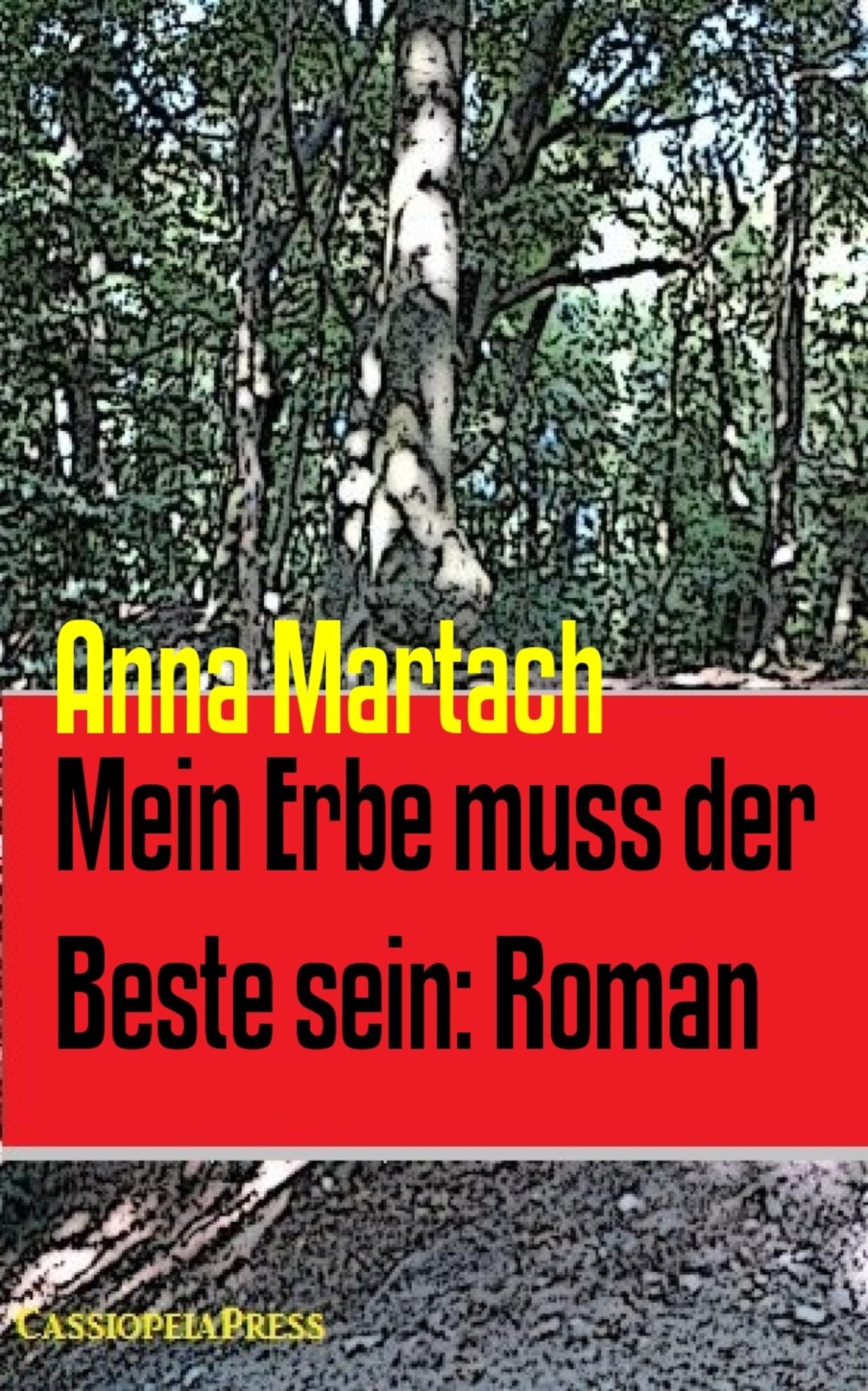 Mein Erbe muss der Beste sein: Roman: Cassiopeiapress Bergroman