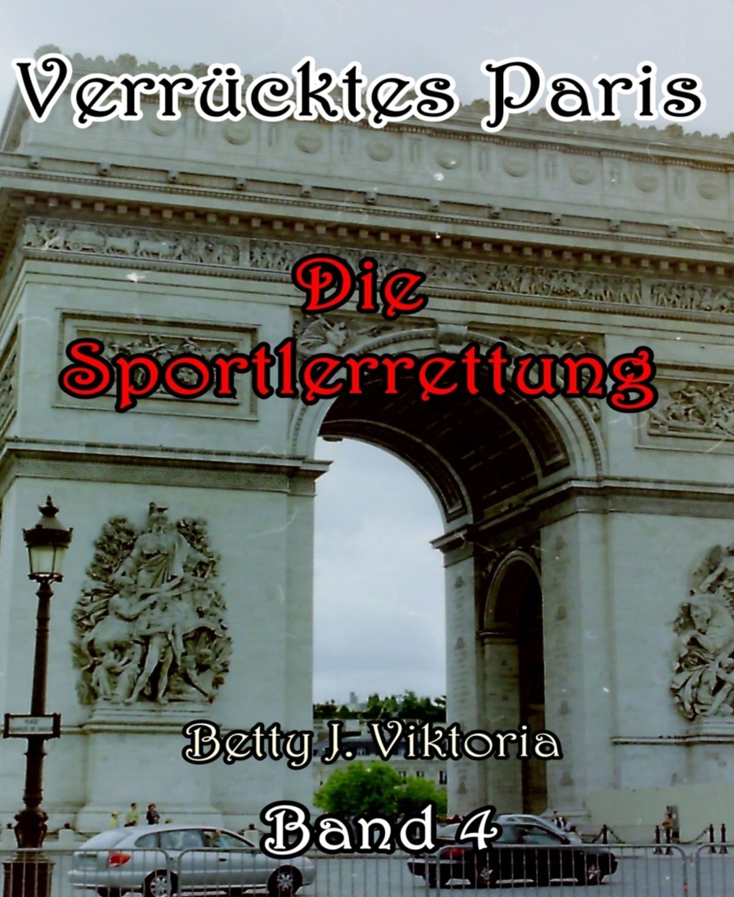 Verrücktes Paris Band 4: Die Sportlerrettung