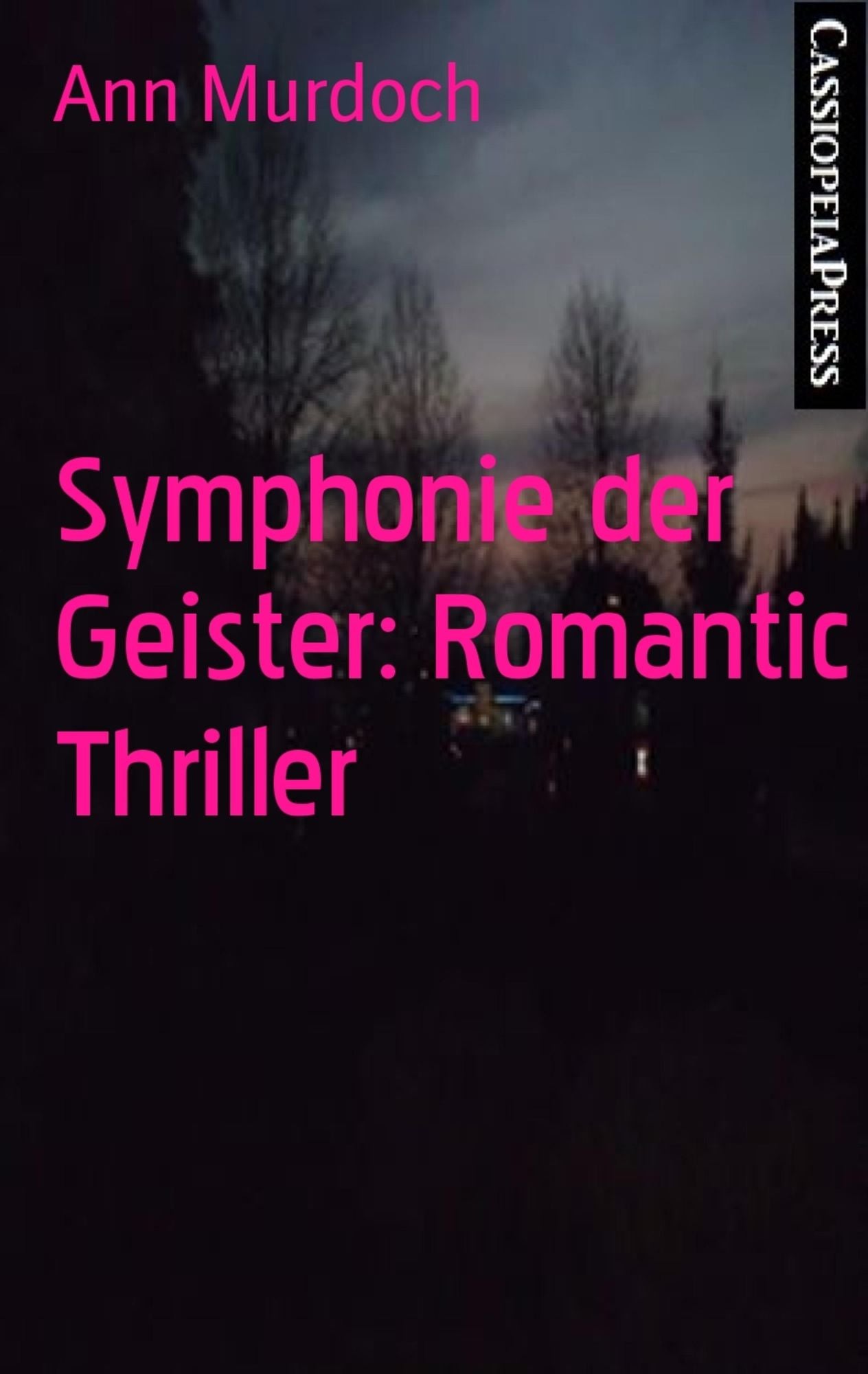 Symphonie der Geister: Romantic Thriller: Cassiopeiapress Spannung