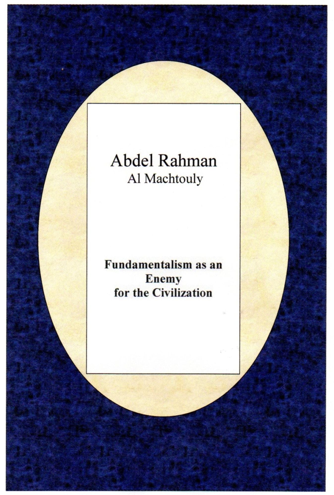 Fundamentalism as an enemy for the Civilization: The Fundamentalism