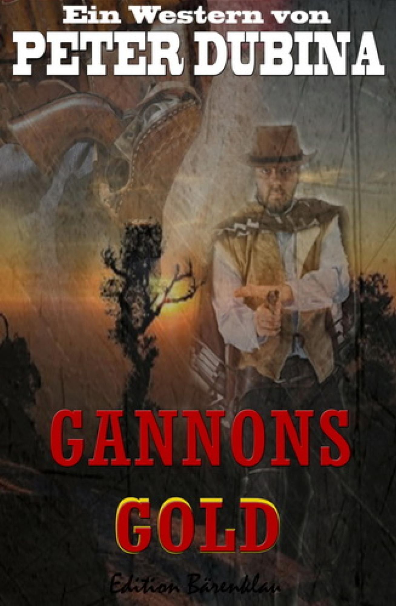 Gannons Gold: Cassiopeiapress Western/ Edition Bärenklau