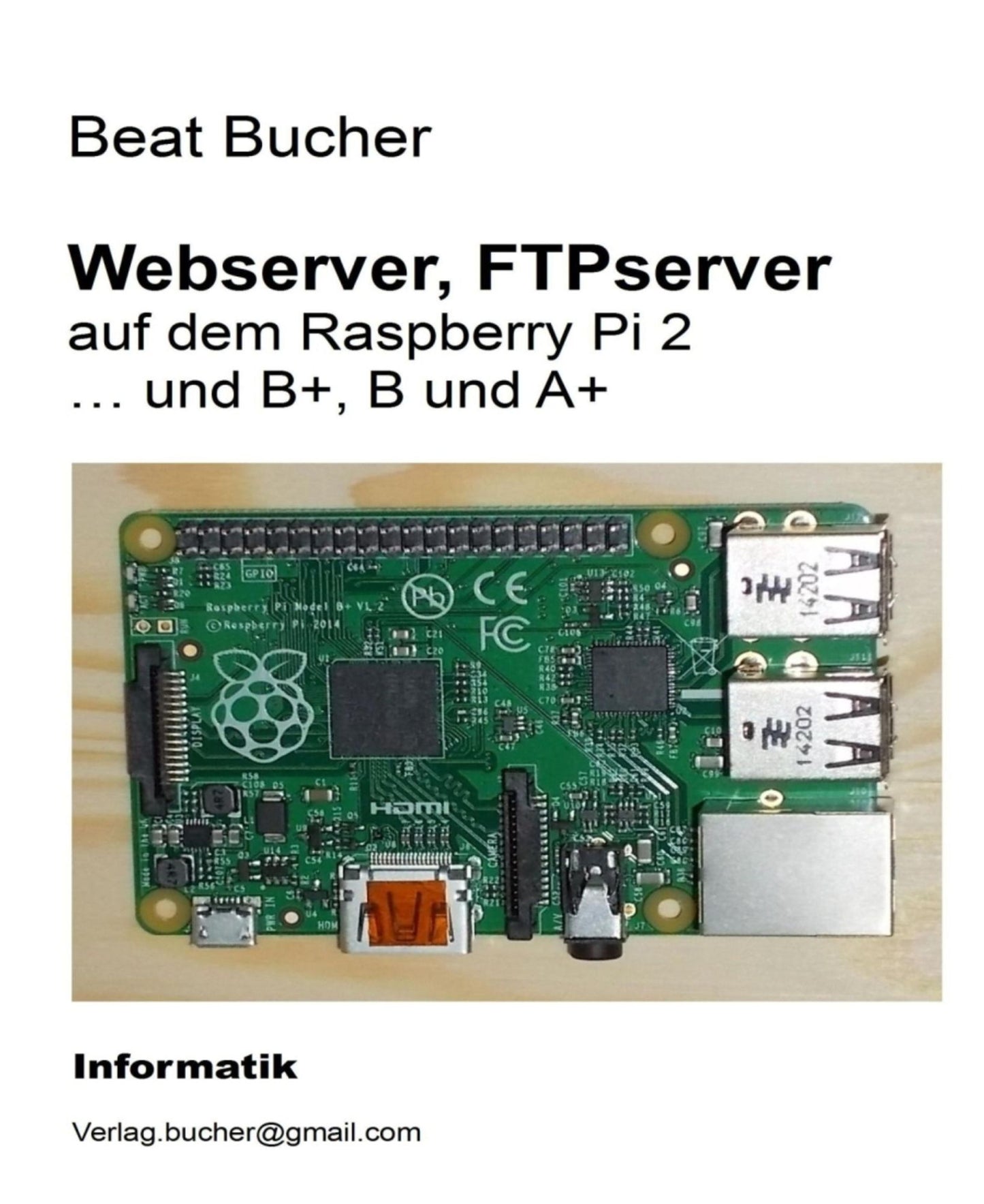 Webserver, FTPserver auf dem Raspberry Pi 2: ... und B+, B und A+