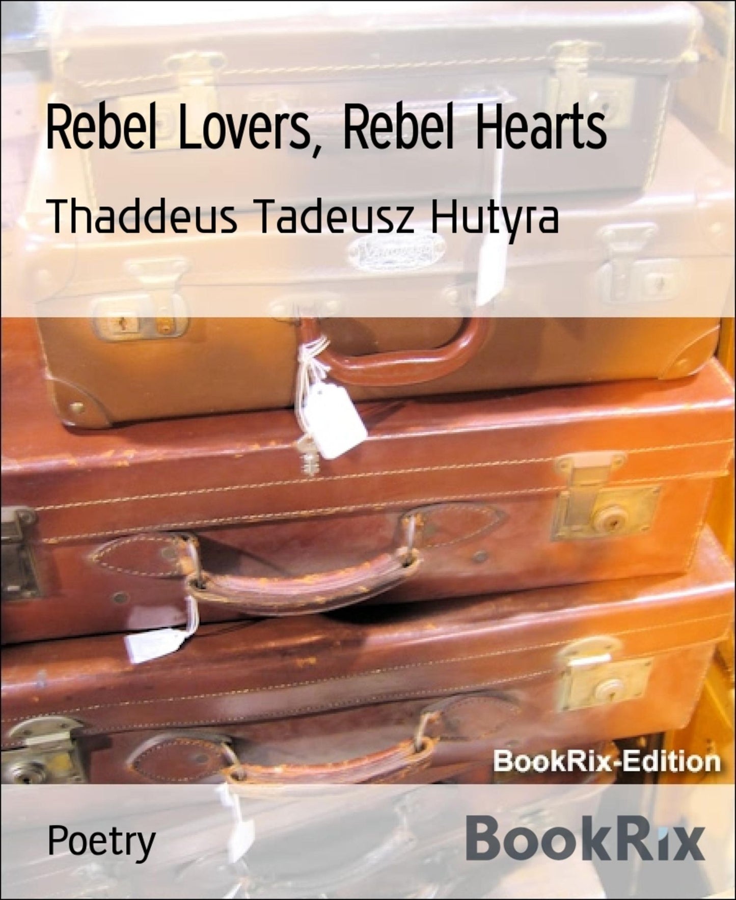 Rebel Lovers, Rebel Hearts