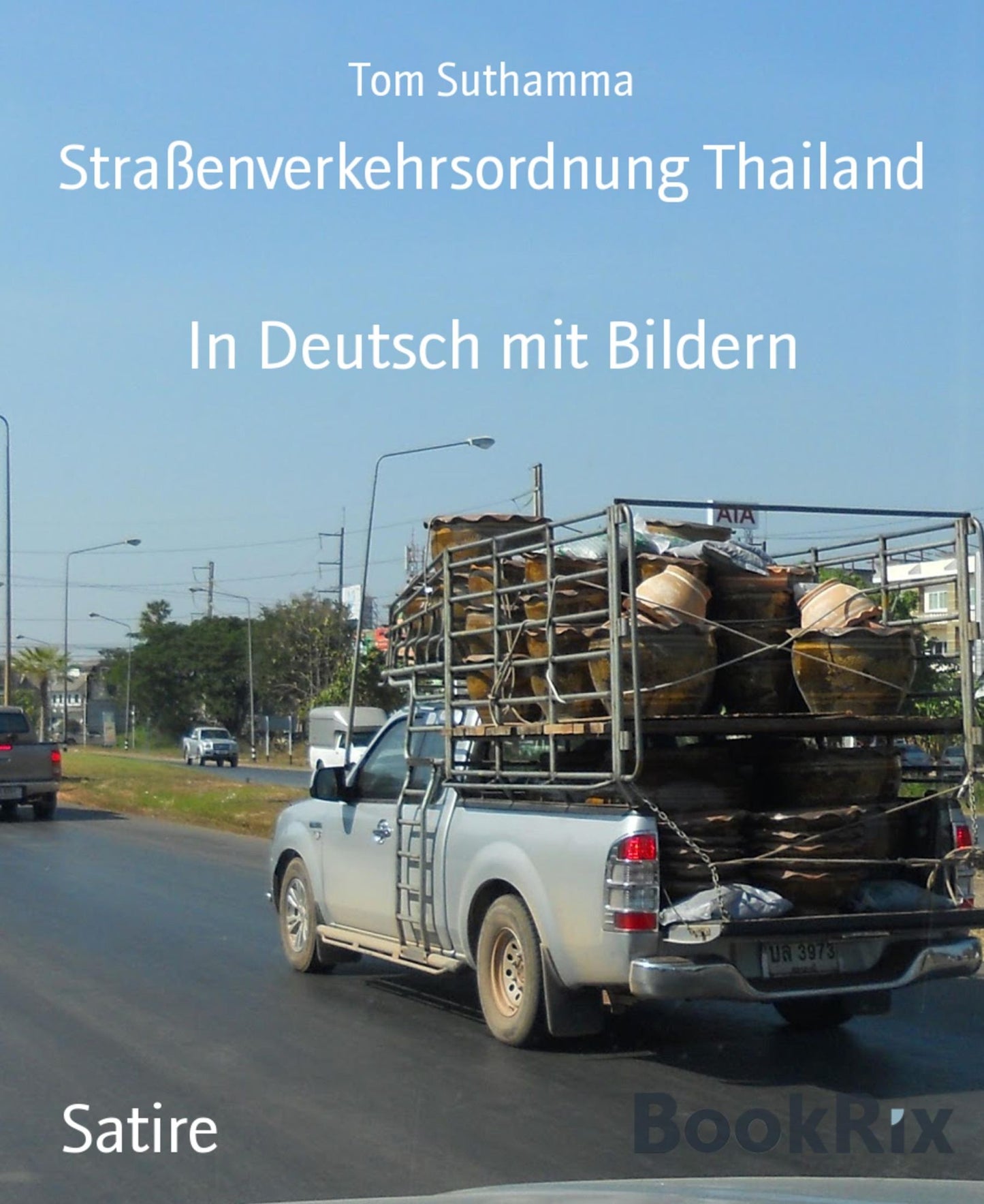 Straßenverkehrsordnung Thailand: In Deutsch mit Bildern