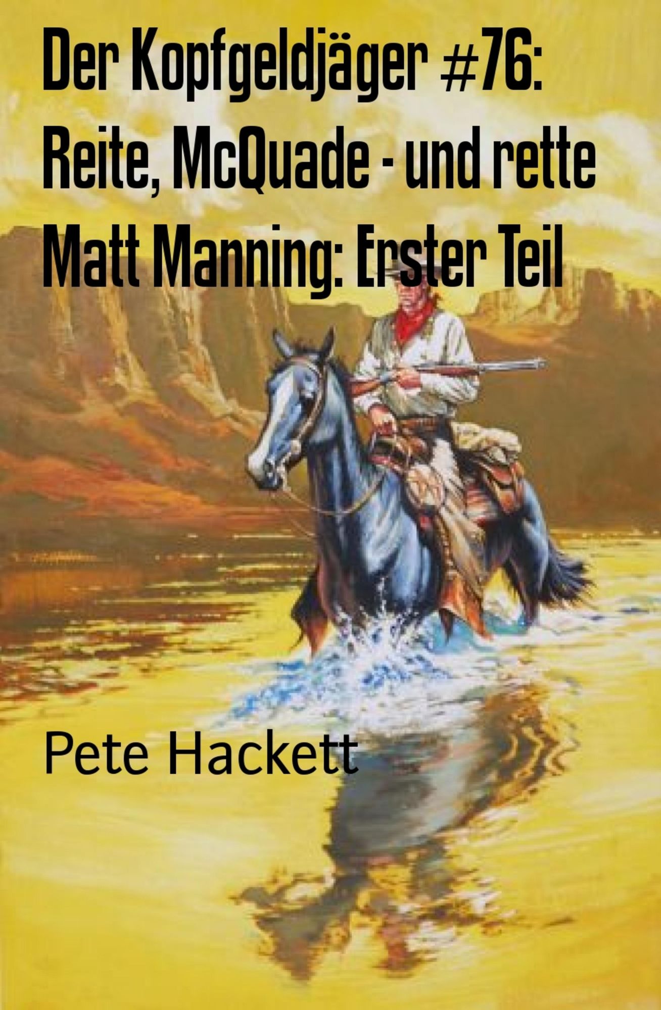 Der Kopfgeldjäger #76: Reite, McQuade - und rette Matt Manning: Erster Teil: Cassiopeiapress Western
