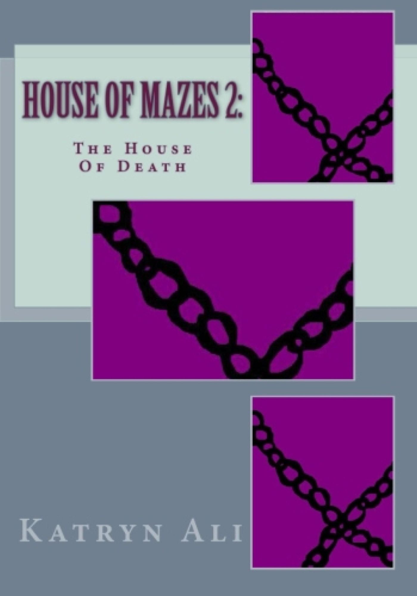 House Of Mazes 2: The House Of Death