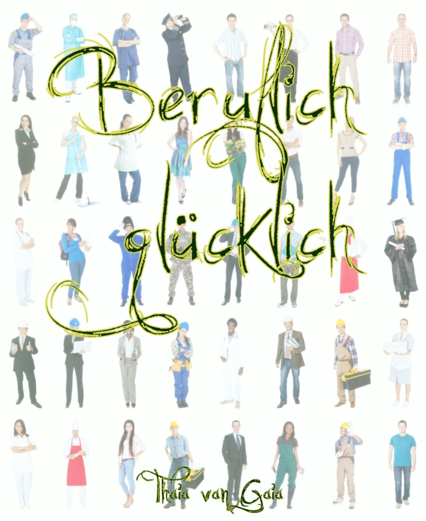 Beruflich glücklich