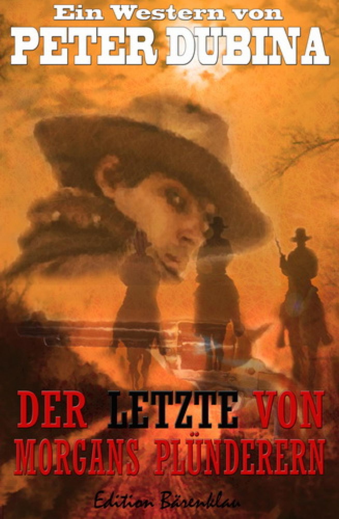 Der Letzte von Morgans Plünderern: Cassiopeiapress Western/ Edition Bärenklau