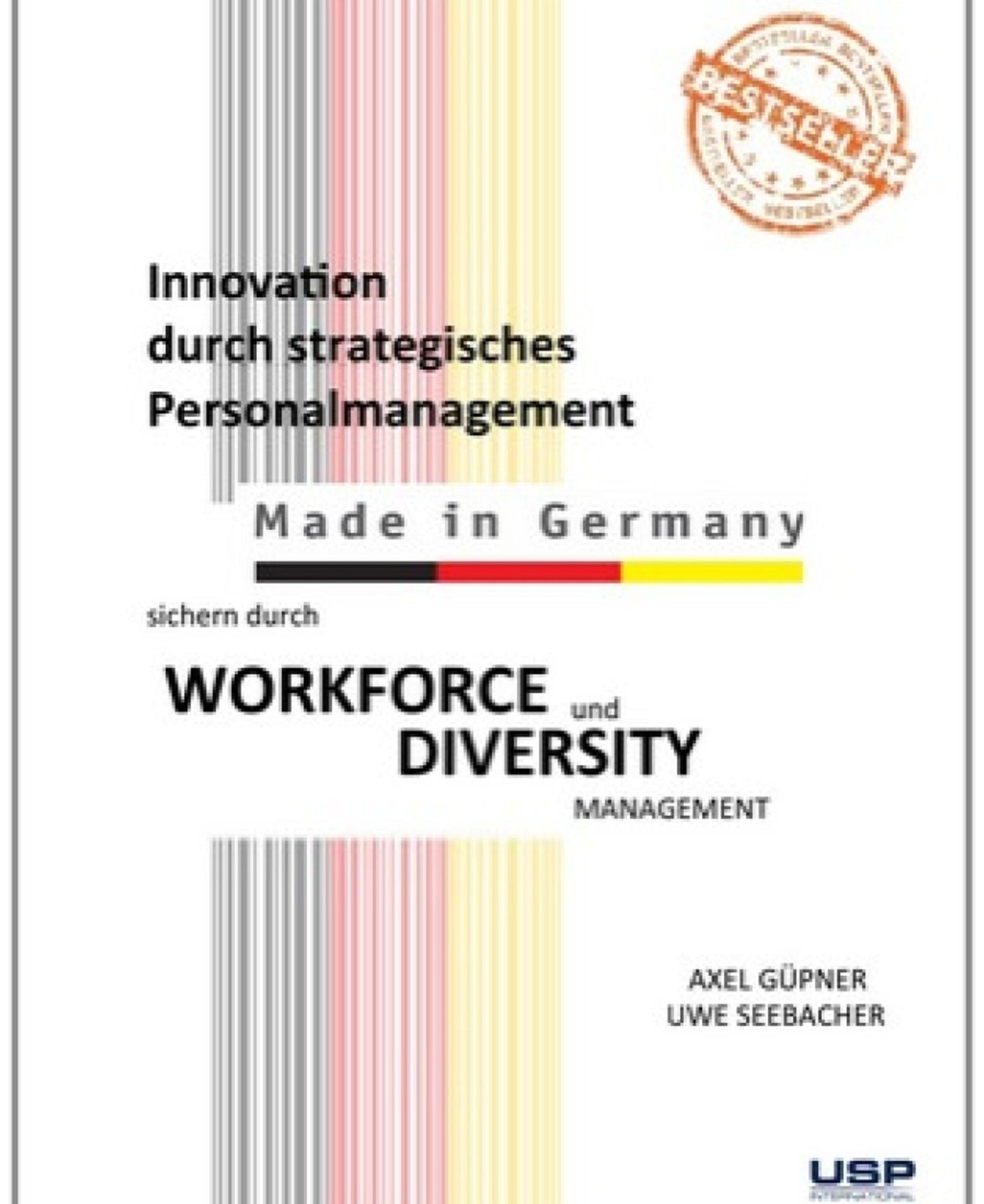 Innovation durch strategisches Personalmanagement: Das "Made in Germany" sichern durch Workforce und Diversity Managemen