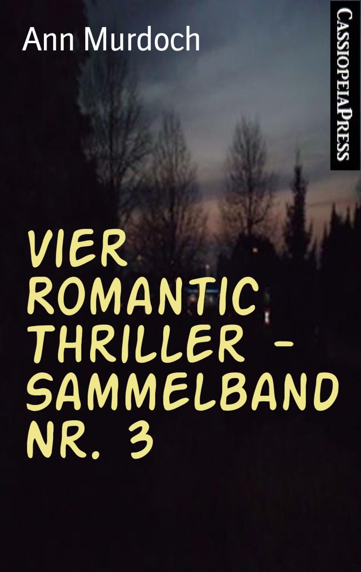 Vier Romantic Thriller - Sammelband Nr. 3: Cassiopeiapress Romance