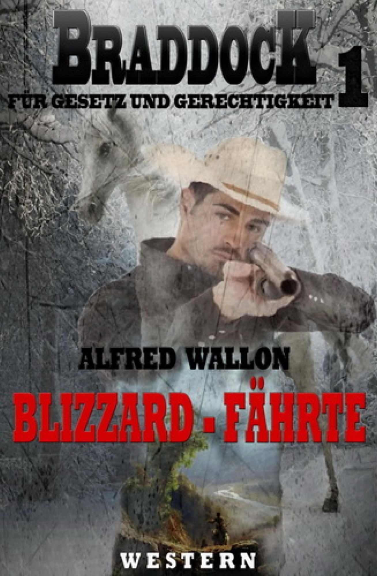 Blizzard-Fährte (Braddock 1): Cassiopeiapress Western/ Edition Bärenklau