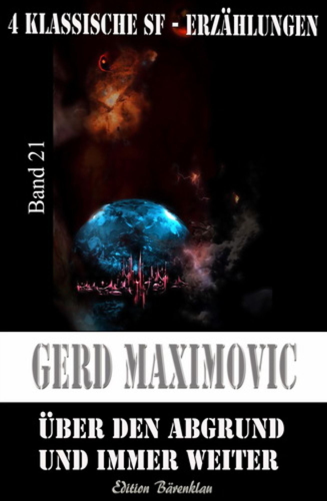 Über den Abgrund und immer weiter: Cassiopeiapress Science Fiction/ Edition Bärenklau